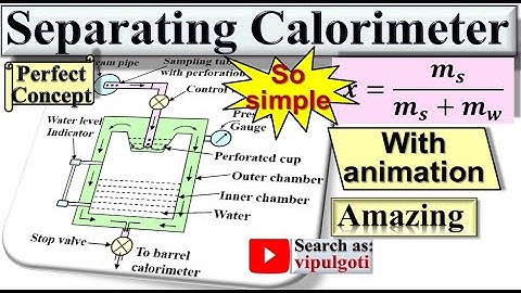 Separating calorimeter, Dryness fraction #GTU #Animation #Calorimeter