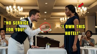 Waiter Refused to Serve Black Woman in Restaurant — Moments Later, She Revealed She Owned the Place