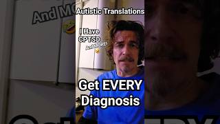 Autistic Translations: Get EVERY Diagnosis  WaltonBigfootJames autism cptsd short shorts