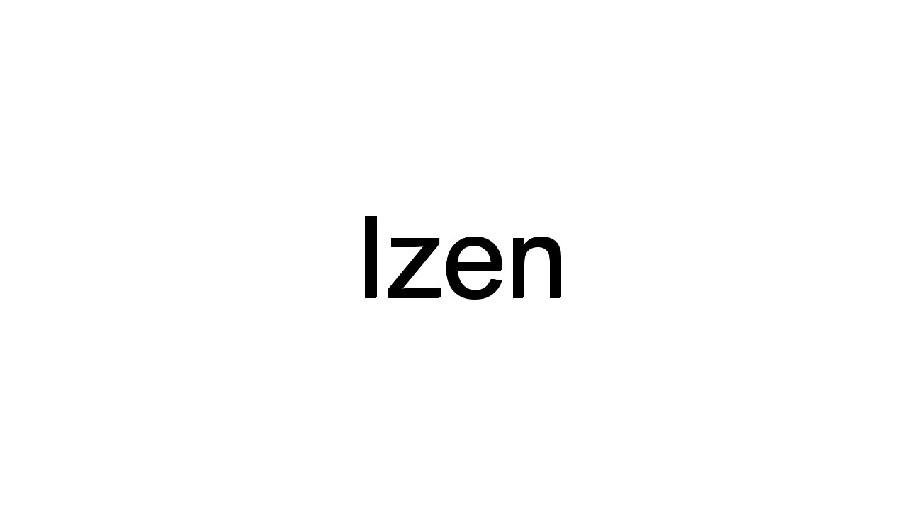 How To Pronounce Izen - YouTube
