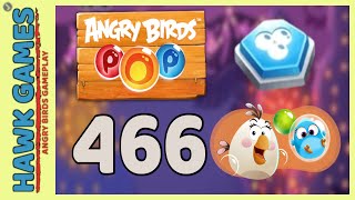 Angry Birds Stella POP Bubble Shooter Level 466 - Walkthrough, No Boosters