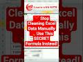 ❌ Stop Cleaning Excel Data Manually 🧹 Use This SECRET Formula Instead! #shorts #excel