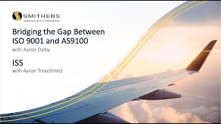 Bridging the Gap Between ISO 9001 and AS9100 Webinar - March 18, 2022