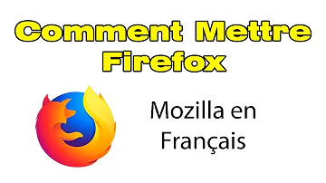 Comment telecharger Firefox en français ?