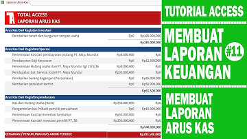 Tutorial Access Cara Membuat Laporan Keuangan Part 11/15 Membuat Laporan Arus Kas