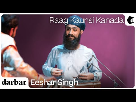 Raag Kaunsi Kanada | Eesher Singh | Music of India