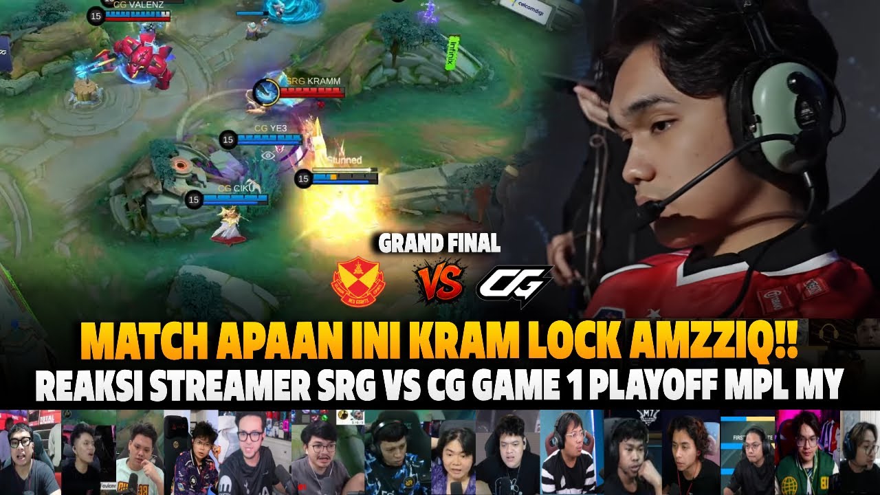 MATCH APAAN INI KRAM LOCK AMZZIQ❗REAKSI STREAMER GRAND FINAL MPL MY S16 SRG VS CG | GAME 1