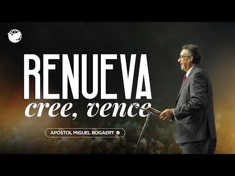A Renewed Mind, An Unshakable Faith | Apostle Miguel Bogaert — Monte de Dios Horeb