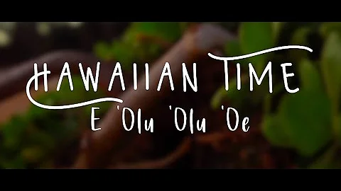 Hawaiian Time, E 'Olu'olu 'Oe. Please. Acoustic Version