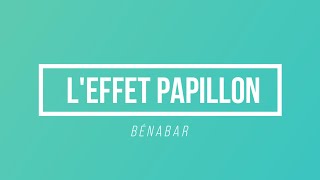 L'effet Papillon - Bénabar | [Paroles / Lyrics]