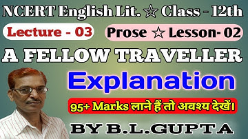 English Prose || Class - 12th (UP Board) || Explanation of " A Fellow Traveller "