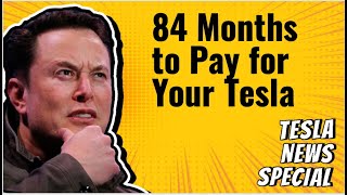 Tesla 84 Month Loans @ 6% or So Now Available. I Answer Your Questions & Suggest Other Similar Ideas
