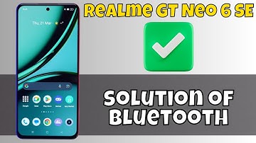 Bluetooth not working and Bluetooth connection problem Realme GT Neo 6 SE || solution of Bluetooth 👍