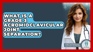 What Is A Grade 3 Acromioclavicular Joint Separation? - Orthopedic Support Network