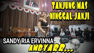 'TANJUNG MAS NINGGAL JANJI' -SANDY RIA ERVINNA (Live Gedung Pancasila)