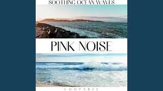 Pink Noise - Pacific Wave Sound, Loopable