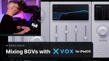 Mixing Background Vocals with Xvox for iPadOS - [Part 7/9]