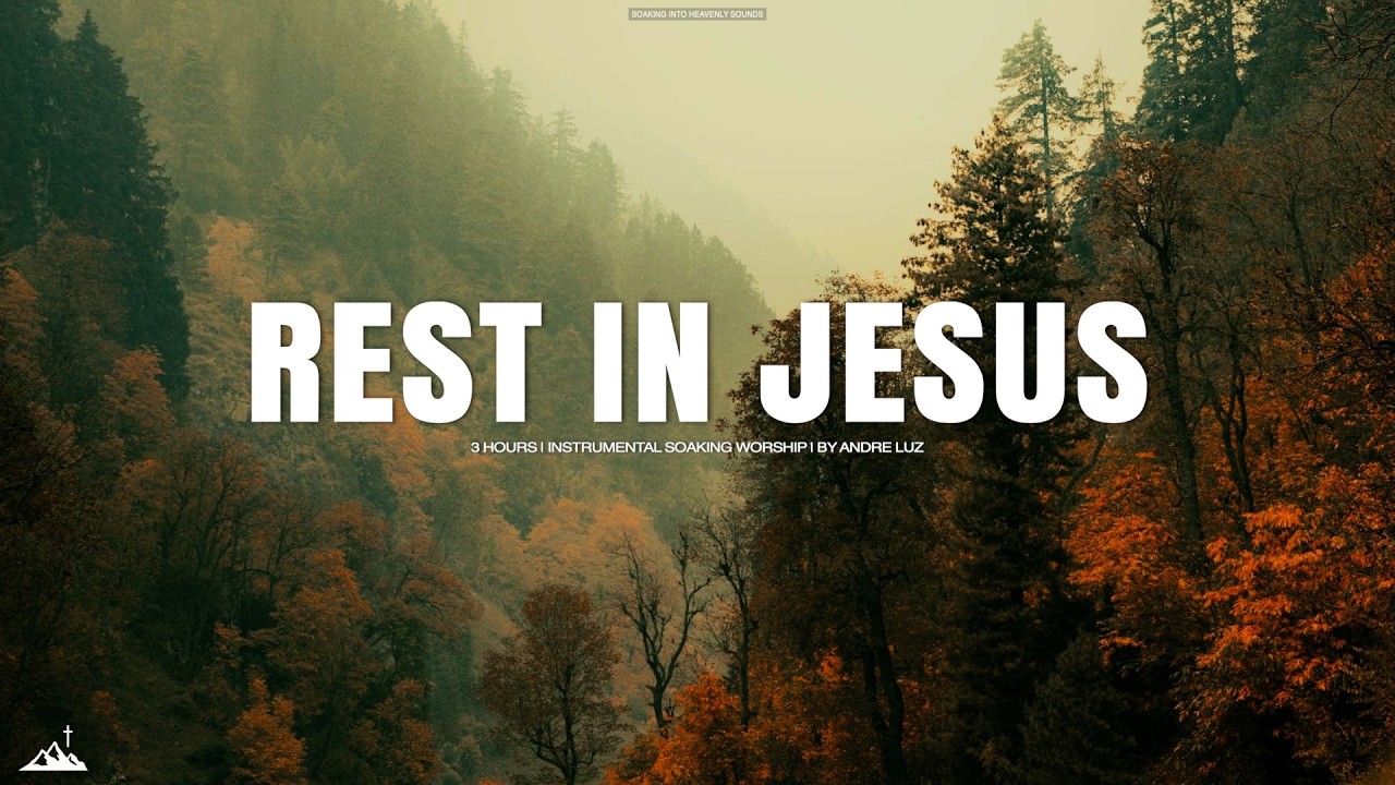 REST IN JESUS // INSTRUMENTAL SOAKING WORSHIP // SOAKING WORSHIP MUSIC