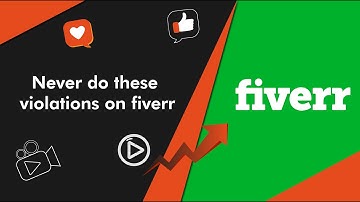 #11-Never do these violations on fiverr | Fiverr TOS 2020