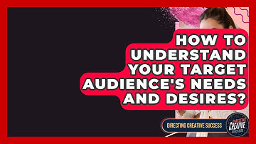 How To Understand Your Target Audience