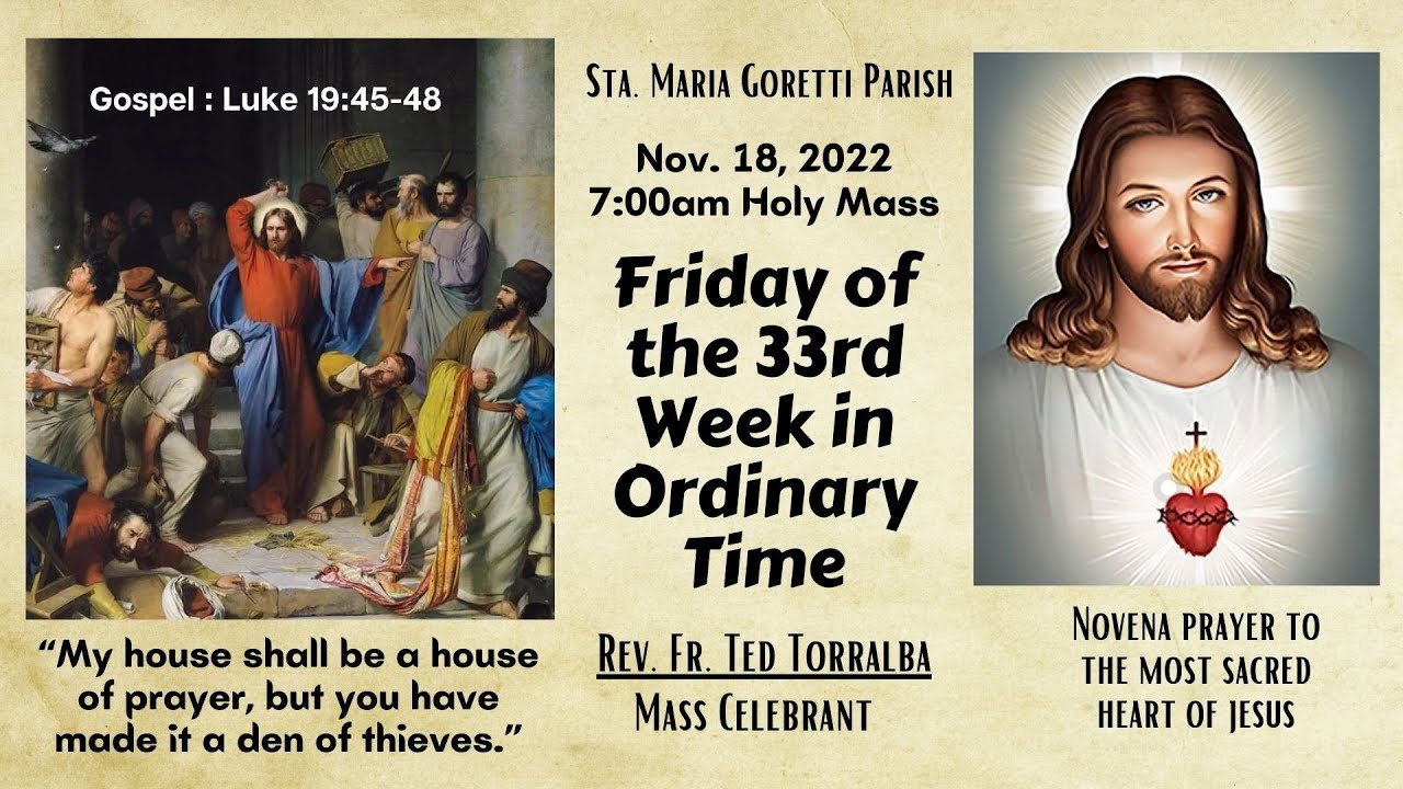 Nov. 18, 2022 / 6:30am Rosary & 7am Holy Mass on Friday of the 33rd ...