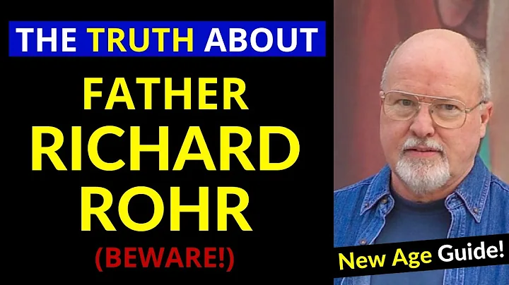 Fr  Richard Rohr Catholic Response! (False Teacher...