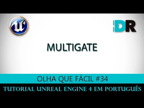 Unreal Engine 4 em Português - Multigate - Olha Que Fácil #34