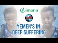 Yemen crisis  imana medical relief mission  islamic medical association of north america