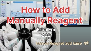 # How to Add Manually Reagent in Erba Em 200 # Add Manually Reagent # Knowledge # DMLT