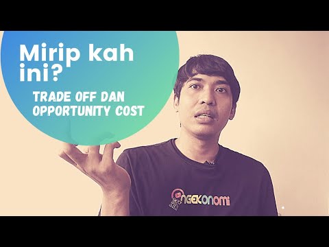 trade off แปล ว่า  2022 New  MIRIP KAH? Trade Off dan Opportunity Cost. Jangan Terjebaak