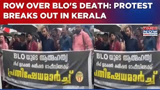 Showdown Over Blos Death By Suicide Mive Protest Breaks Out In Kerala Breaking News