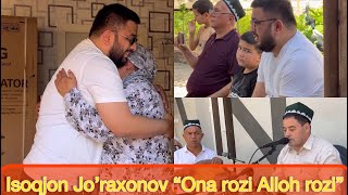 Isoqjon Jo’raxonov “Ona rozi Alloh rozi”