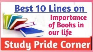 Best 10 Lines on Importance of Books  in our Life in English ||  Study Pride Corner