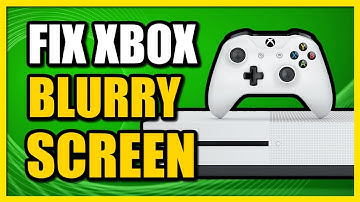 How to Fix Low Resolution & Blurry Screen on Xbox One (Easy Tutorial)