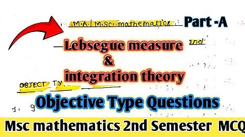 Lebsegue measure & integration theory MCQ Part -A  || Msc 2nd semester mathematics ||