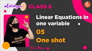 Linear Equations In One Variable - 05 | One Shot Revision | Class 8 Maths Chapter 2 | Math Pirates