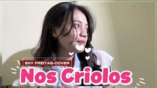 LAGU DANSA NOS CRIOLOS COVER_ENY FREITAS