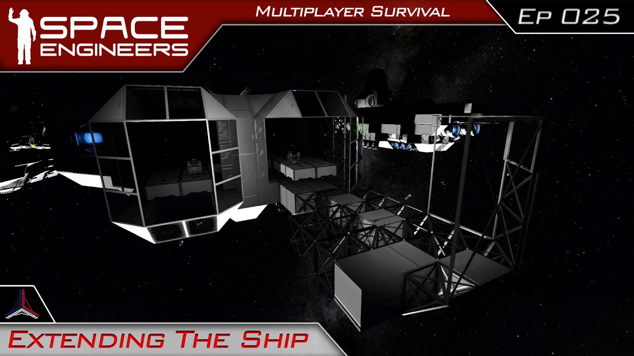 Space Engineers Modded Survival Multiplayer | Extending The Ship | #025 ...