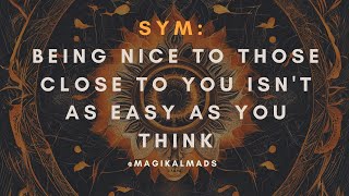 being nice to those close to you isn't as easy as you think