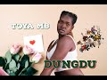 TOYA MB _DUNG DU_(Sudan Selatan) Musik resmi 2023