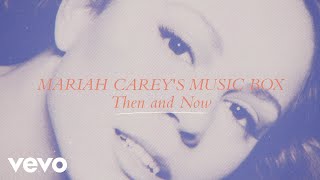 Mariah Carey - Mariah Carey's Music Box Then and Now