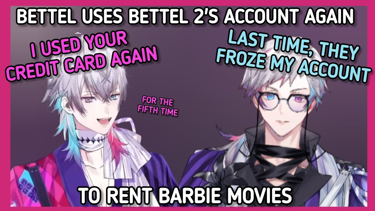 Bettel Used Bettel 2's Account Yet Again To Rent Barbie Movies