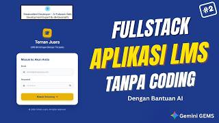 Cara Membuat Aplikasi LMS Berbasis Web Tanpa Coding dengan AI Part 2 | Fullstack Web Development