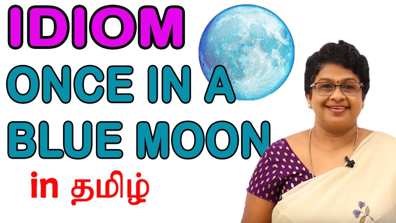 ONCE IN A BLUE MOON Idiom Meaning | English Idioms in ...