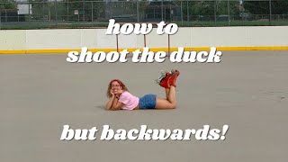 How To Shoot The Duck Backwards On Roller Skates