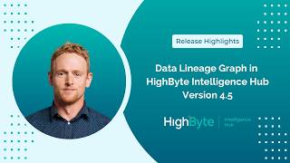 Data Lineage Graph in HighByte Intelligence Hub Version 4 5