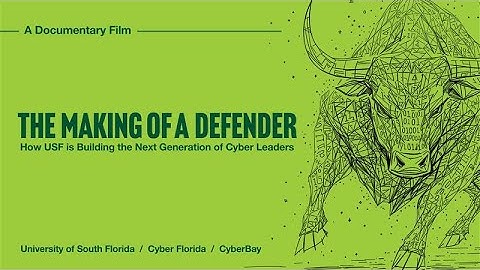 The Making Of A Defender: A Cyber Florida Documentary