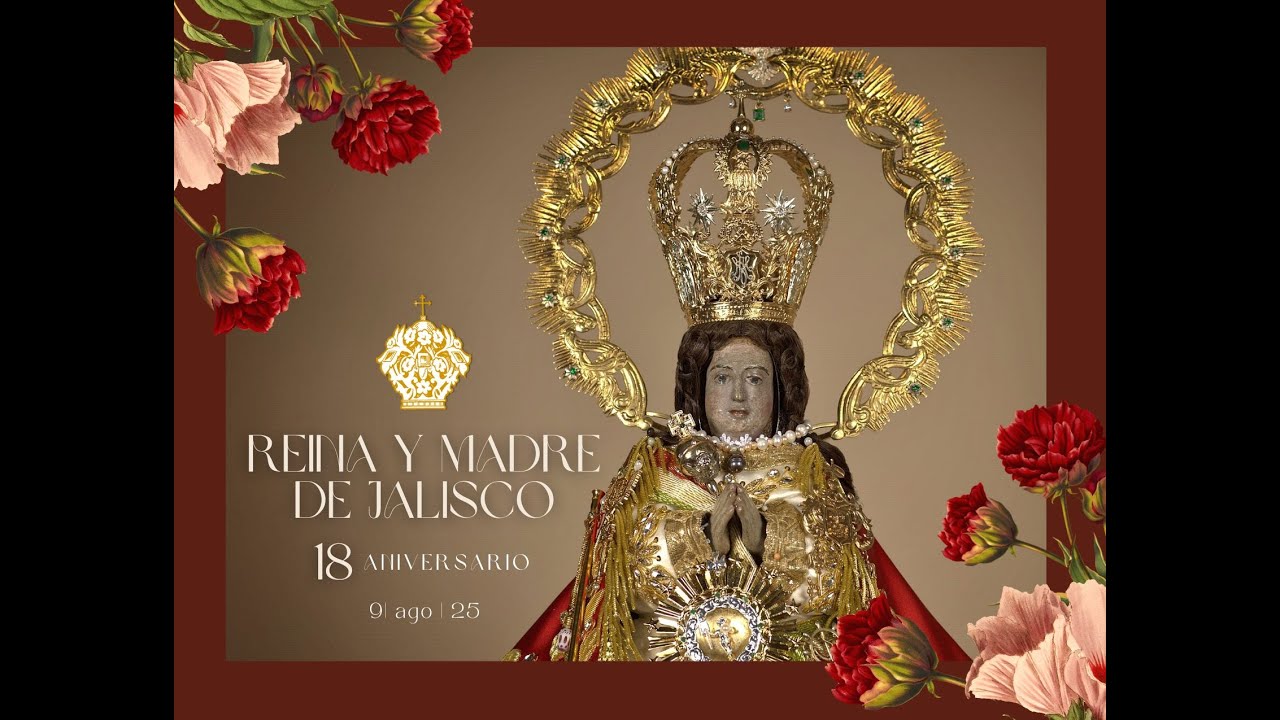 Jalisco tiene una Reina y Madre...