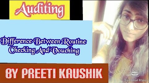 Auditing (Part 96 )Difference Between Routine Checking And Vouching