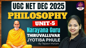 UGC NET Philosophy Unit 5 | Narayana Guru Thiruvalluvar Jyotiba Phule By Tejasvi Ma